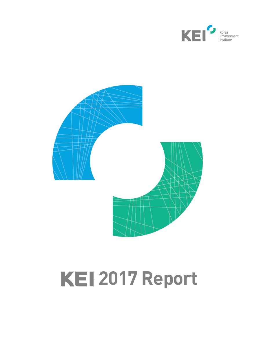 KEI 2017 Report KEI 한국환경정책ㆍ평가연구원 Korea Environment Institute
