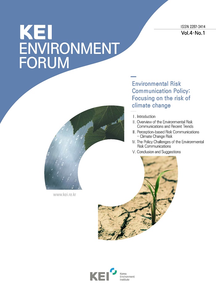 [KEI Environment Forum] Vol.4 No.1 Environmental Risk Communication Policy: Focusing on the risk of climate change에 대한 내용입니다. 자세한 내용은 첨부파일을 확인해주세요.