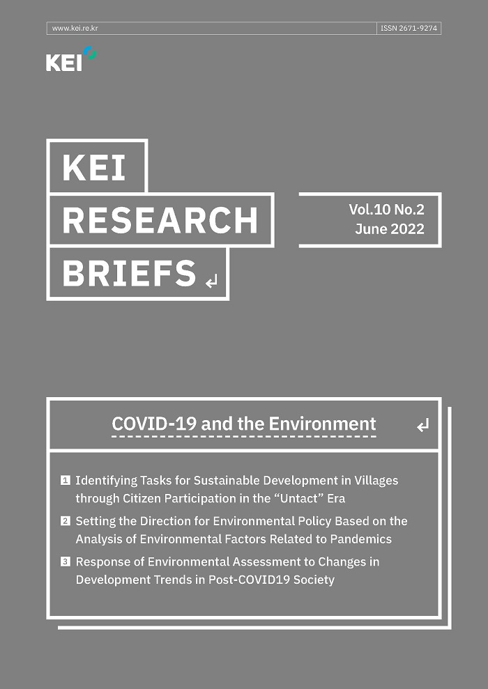 www.kei.re.kr / ISSN 2671-9274 / ΚΕΙ / ΚΕΙ RESEARCH BRIEFS / Vol.10 No.2 June 2022 / COVID-19 and the Environment / 1. Identifying Tasks for Sustainable Development in Villages through Citizen Participation in the 